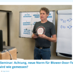 Online-Seminar zur neuen Blower-Door-Norm